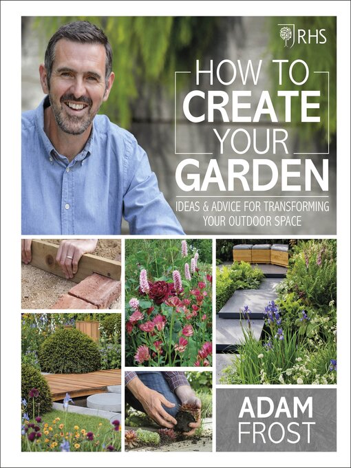 Title details for RHS How to Create your Garden by Adam Frost - Available